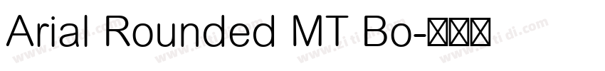 Arial Rounded MT Bo字体转换 Arial Rounded MT Bo字体转换
